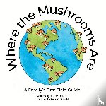 Le Duc, Hunter - Where the Mushrooms Are