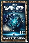 Kudin, Andrew V. - THE SECRET CODES OF THE MIND