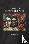 Wesley, Jan - It Wasn't Always Like This