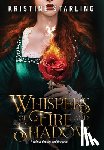 Starling, Kristine - Whispers of Fire and Shadow