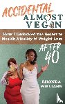 Williams, Rhonda J - Accidental Almost Vegan