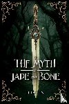 Laflin, Jj - The Myth of Jade and Bone