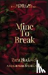 Blackwell, Zara - Mine to Break