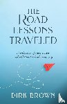 Brown, Dirk - The Road Lessons Traveled