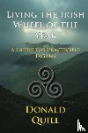 Quill, Donald - Living the Irish Wheel of the Year
