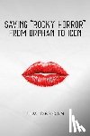 Deegan, Tim - Saving Rocky Horror - From Orphan to Icon