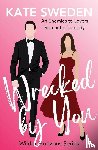 Sweden, Kate - Wrecked By You