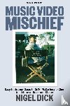 Dick, Nigel - Music Video Mischief
