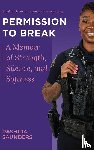Saunders, Rashida - Permission to Break