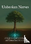 McPherson, Riley - Unbroken Nerves: ALS, Mitochondrial Collapse, and Terrain-Based Medicine