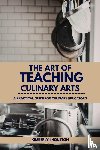 Houston, Kimberly I - The Art of Teaching Culinary Arts