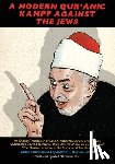 Bostom, Andrew G. - A Modern Qur'anic Kampf Against the Jews