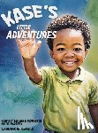 Thompson, Benjamin - Kase's Little Adventures