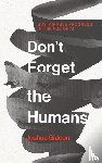 Gideon, Joshua - Don't Forget the Humans