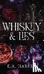 Harper, E. A. - Whiskey & Lies