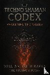 Rapka, William Keith - The Techno Shaman Codex