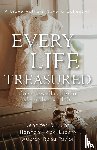Hunt, Jennifer Q., Hood Lucero, Hannah, Taylor, Aubrey Reiss - Every Life Treasured