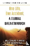 Krebs, Charles T., Nigro, Martha W. - One Life, One Accident, A Global Breakthrough