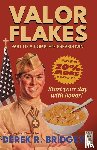 Bridges, Derek R. - Valor Flakes