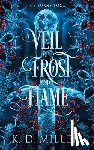 Miller, K. D. - A Veil of Frost and Flame