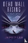 Callahan, Jon Paul - Dead Mall Rising