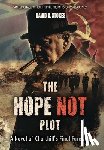 Stokes, David R. - The Hope Not Plot: A Novel of Churchill's Final Farewell