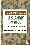 Stahlman, C S - Everthing I Needed to Survive in Life I Learned from the U.S. Army