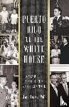 Lozada, Jacob - Puerto Rico to the White House