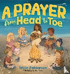 Patterson, Tricia L - A Prayer from Head to Toe