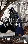 Cooper, T. J. - A Shadow's Vendetta