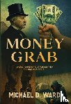 Ward, Michael D. - Ward, M: Money Grab