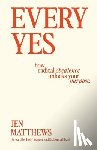Matthews, Jen - Every Yes