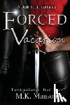 Manson, M. K. - Forced Vacation