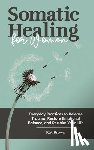 Brown, R. V. - Somatic Healing for Women