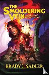 Sadler, Brady J. - The Smoldering Vein