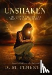 Pimentel, D. M. - Unshaken: A True Story of a Bleeding Mind, Broken Body and Buried Grief