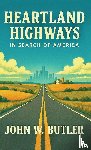Butler, John W. - HEARTLAND HIGHWAYS