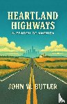 Butler, John W. - HEARTLAND HIGHWAYS