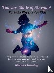 Stanley, Maridee - You Are Made of Stardust