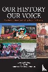 Chavez, Lorretta, Sarris, Gonzales Guerrero, Andrés - Our History Our Voice