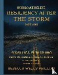 Phillips, Rebecca Wells - Hurricane Helene Resiliency After the Storm Part One