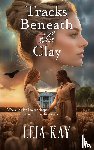 Kay, Leia - Tracks Beneath the Clay