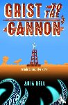 Bell, Aria - Grist to the Cannon