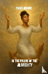 Moore, Tiana - In the Palms of the Almighty