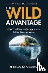 Deangelo, Jessica - The Wild Advantage: Why Your Brain on Nature Is Your Boldest Business Move