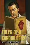 Feingold, Aaron J - Tales of a Cardiologist