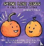 Theiler, Monica - Shine Like Jesus