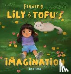 Zheng, Liz - Finding Lily & Tofu's Imagination