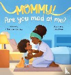 Ozaeta, Chelsea - Mommy, Are You Mad At Me?