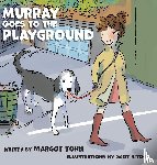 Tohn, Margot - Murray Goes to the Playground